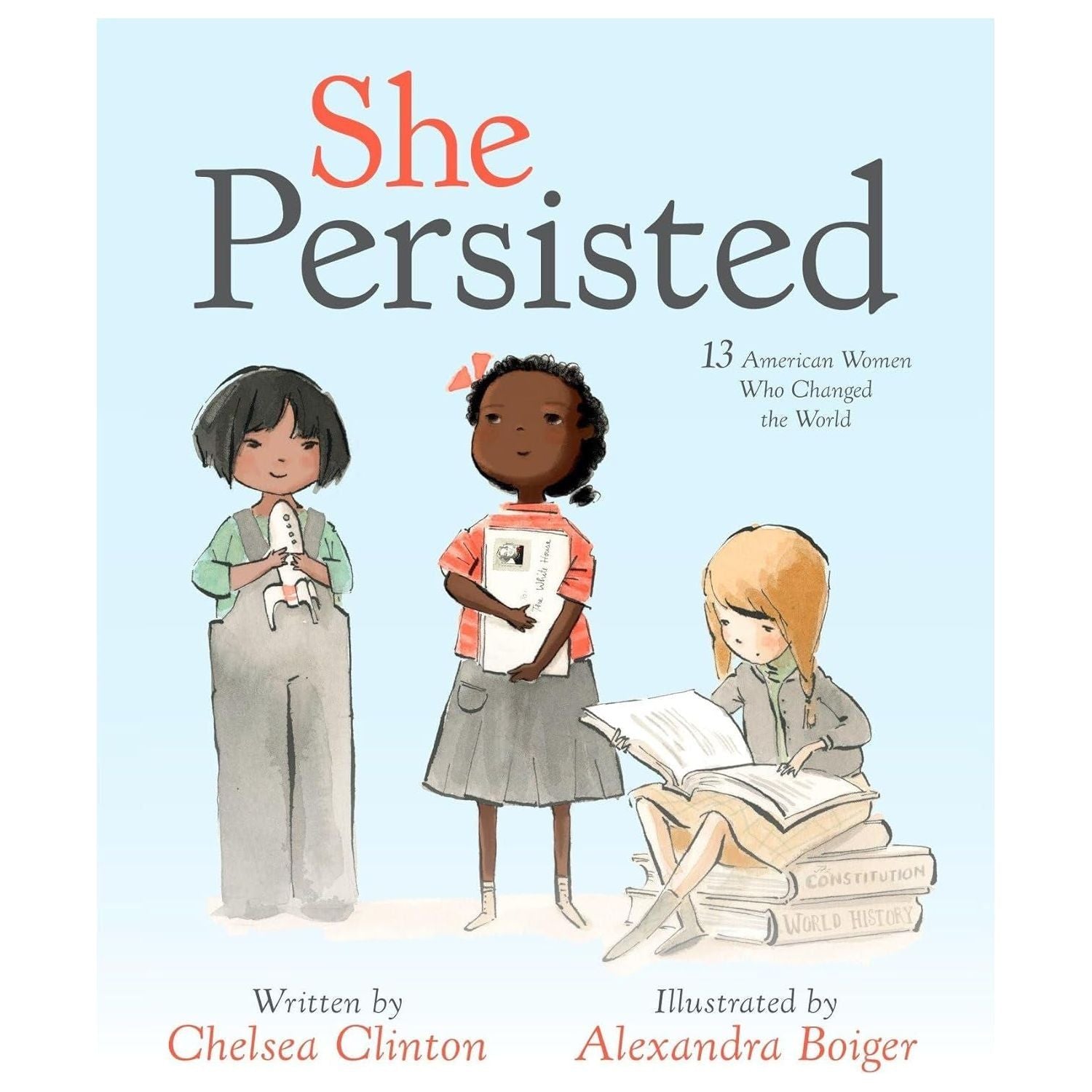 She Persisted: 13 American Women Who Changed the World