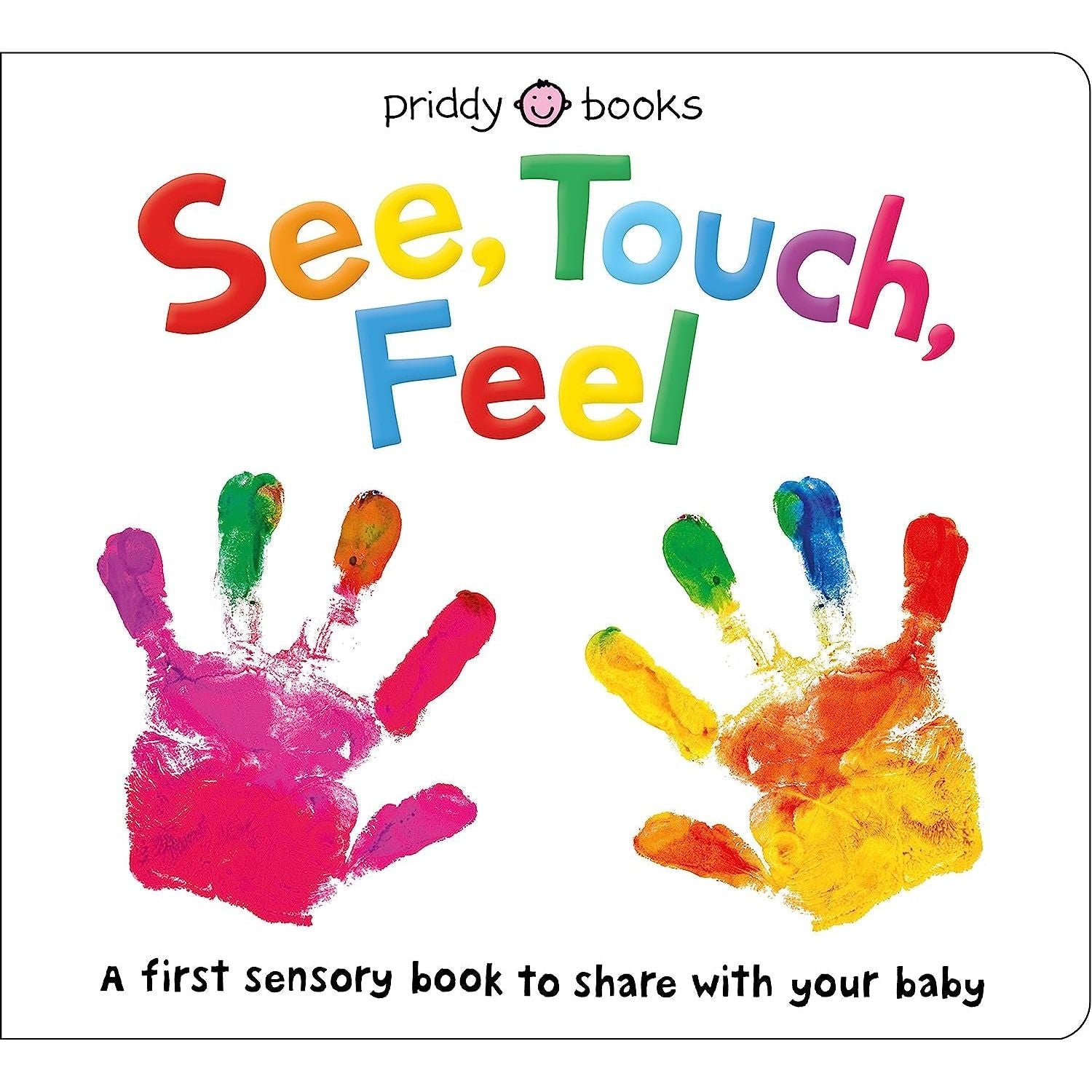 See, Touch, Feel: A First Sensory Book