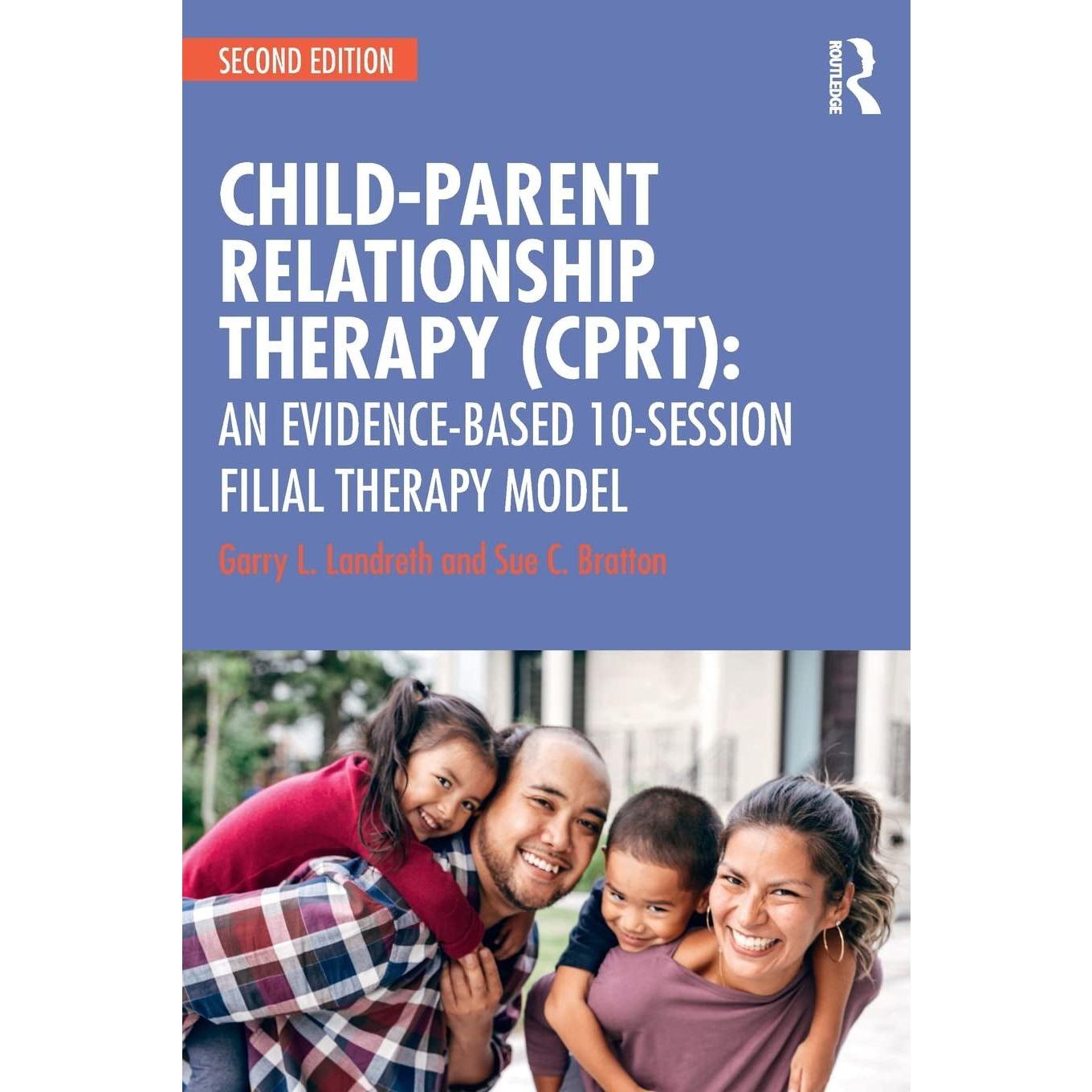 Child-Parent Relationship Therapy (CPRT): an Evidence-Based 10-Session Filial Therapy Model